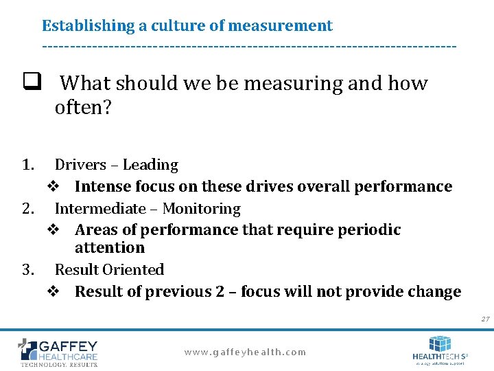 Establishing a culture of measurement -------------------------------------- q What should we be measuring and how Establishing a culture of measurement -------------------------------------- q What should we be measuring and how