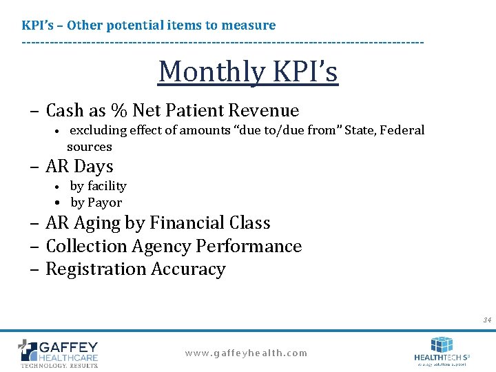 KPI’s – Other potential items to measure -------------------------------------------- Monthly KPI’s – Cash as % KPI’s – Other potential items to measure -------------------------------------------- Monthly KPI’s – Cash as %