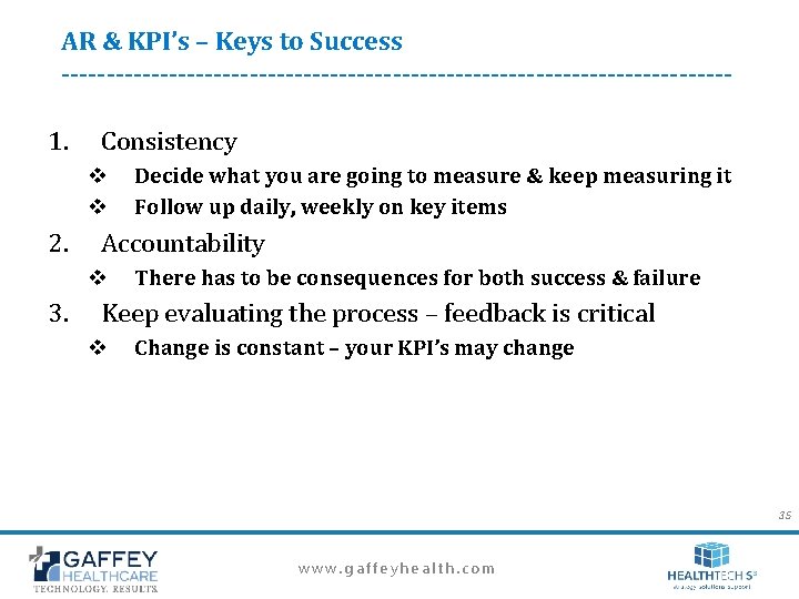 AR & KPI’s – Keys to Success -------------------------------------- 1. Consistency v v 2. Accountability AR & KPI’s – Keys to Success -------------------------------------- 1. Consistency v v 2. Accountability