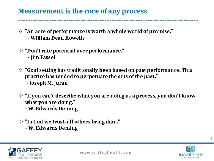 Measurement is the core of any process -------------------------------------² "An acre of performance is worth Measurement is the core of any process -------------------------------------² "An acre of performance is worth