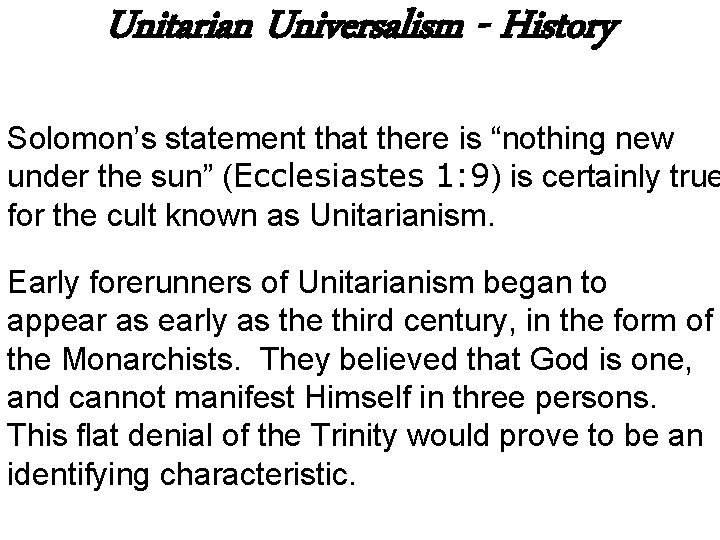 Unitarian Universalism - History Solomon’s statement that there is “nothing new under the sun”