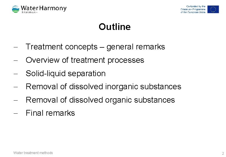 Outline - Treatment concepts – general remarks - Overview of treatment processes - Solid-liquid