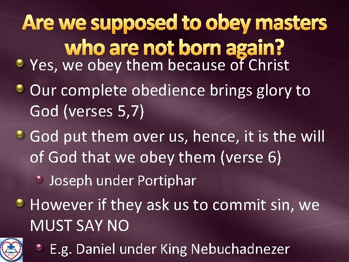 Are we supposed to obey masters who are not born again? Yes, we obey
