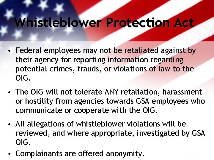 Whistleblower Protection Act • Federal employees may not be retaliated against by their agency