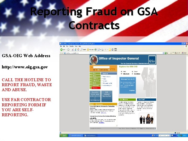 Reporting Fraud on GSA Contracts GSA-OIG Web Address http: //www. oig. gsa. gov CALL