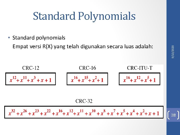 • Standard polynomials Empat versi R(X) yang telah digunakan secara luas adalah: 9/10/2020 • Standard polynomials Empat versi R(X) yang telah digunakan secara luas adalah: 9/10/2020