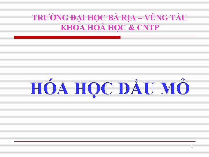 TRƯỜNG ĐẠI HỌC BÀ RỊA – VŨNG TÀU KHOA HOÁ HỌC & CNTP HÓA