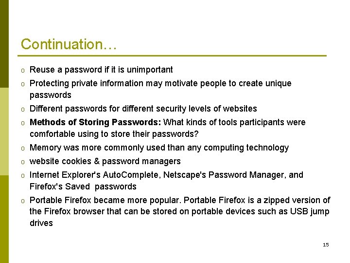 Continuation… o Reuse a password if it is unimportant o Protecting private information may Continuation… o Reuse a password if it is unimportant o Protecting private information may