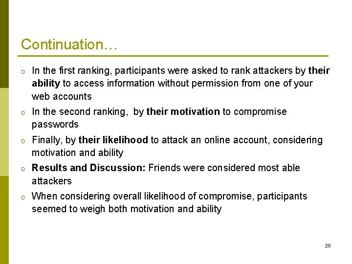Continuation… o In the first ranking, participants were asked to rank attackers by their Continuation… o In the first ranking, participants were asked to rank attackers by their
