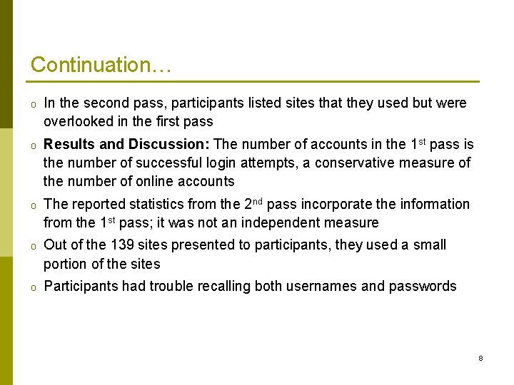 Continuation… o In the second pass, participants listed sites that they used but were Continuation… o In the second pass, participants listed sites that they used but were