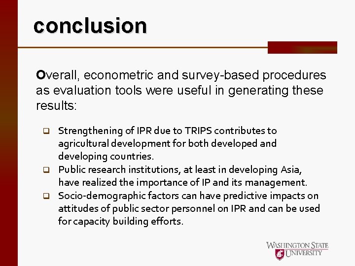 conclusion Overall, econometric and survey-based procedures as evaluation tools were useful in generating these