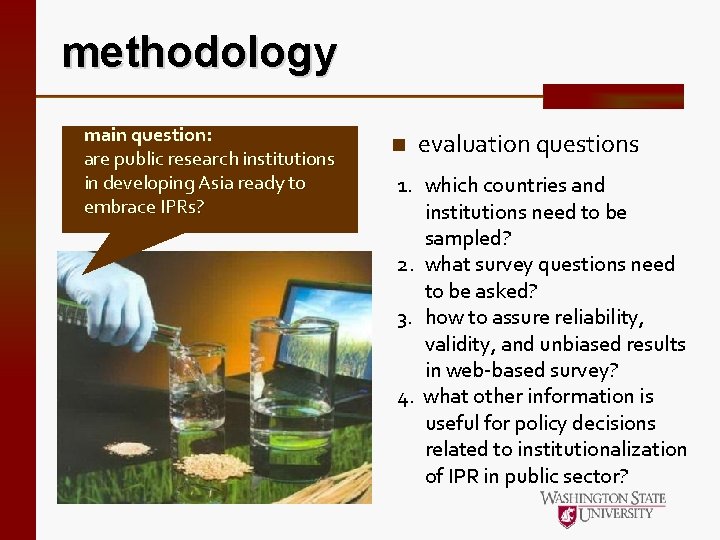 methodology main question: are public research institutions in developing Asia ready to embrace IPRs?