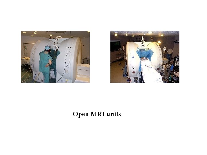 Open MRI units 