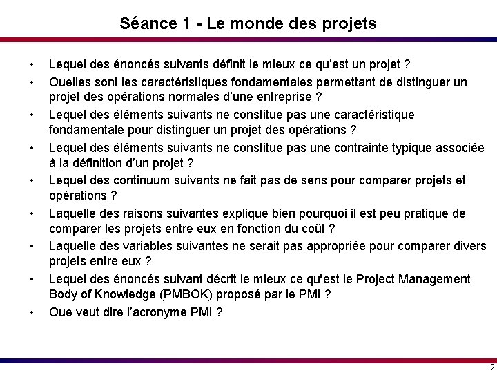 Séance 1 - Le monde des projets • • • Lequel des énoncés suivants Séance 1 - Le monde des projets • • • Lequel des énoncés suivants