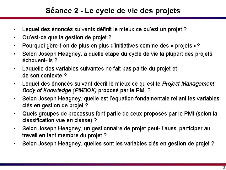 Séance 2 - Le cycle de vie des projets • • • Lequel des Séance 2 - Le cycle de vie des projets • • • Lequel des