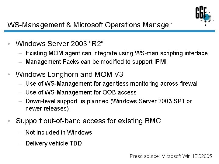 WS-Management & Microsoft Operations Manager • Windows Server 2003 “R 2” – Existing MOM