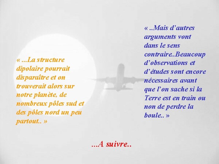 «. . Mais d’autres arguments vont dans le sens contraire. . Beaucoup d’observations «. . Mais d’autres arguments vont dans le sens contraire. . Beaucoup d’observations