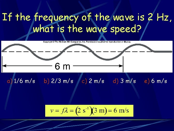 If the frequency of the wave is 2 Hz, what is the wave speed?