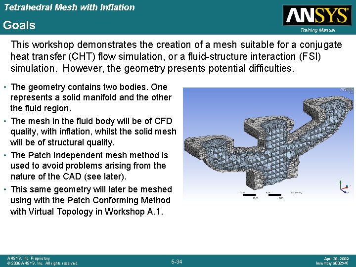 Tetrahedral Mesh with Inflation Goals Training Manual This workshop demonstrates the creation of a