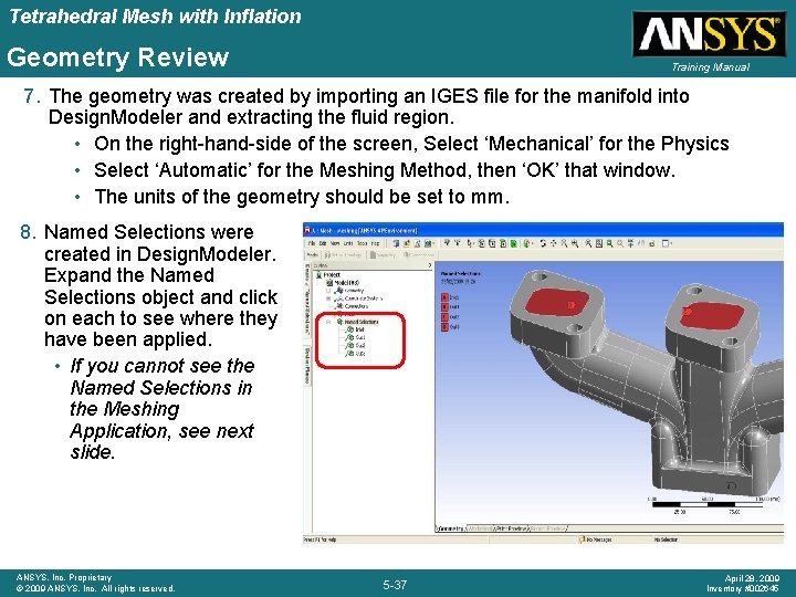 Tetrahedral Mesh with Inflation Geometry Review Training Manual 7. The geometry was created by