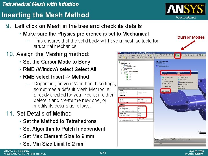 Tetrahedral Mesh with Inflation Inserting the Mesh Method Training Manual 9. Left click on