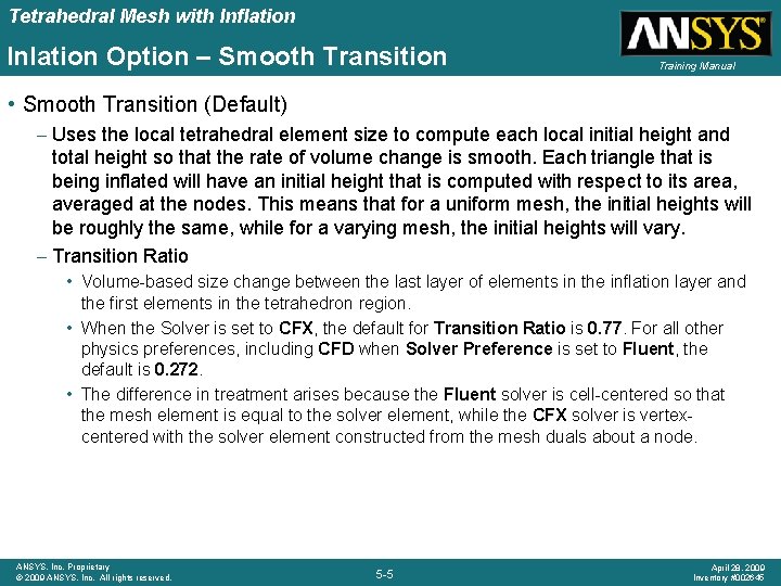 Tetrahedral Mesh with Inflation Inlation Option – Smooth Transition Training Manual • Smooth Transition