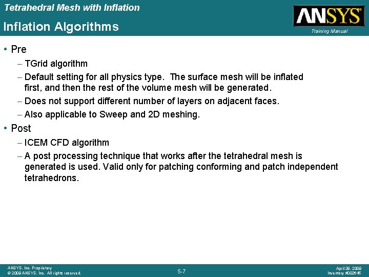 Tetrahedral Mesh with Inflation Algorithms Training Manual • Pre – TGrid algorithm – Default