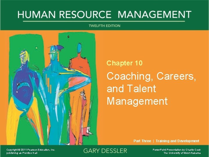 Chapter 10 Coaching, Careers, and Talent Management Part Three | Training and Development Copyright
