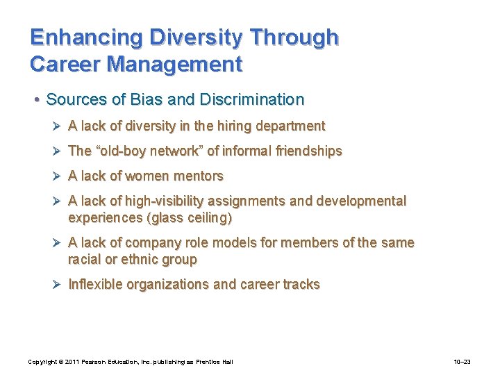 Enhancing Diversity Through Career Management • Sources of Bias and Discrimination Ø A lack