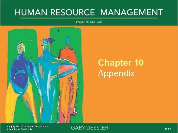 Chapter 10 Appendix Copyright © 2011 Pearson Education, Inc. publishing as Prentice Hall 10–