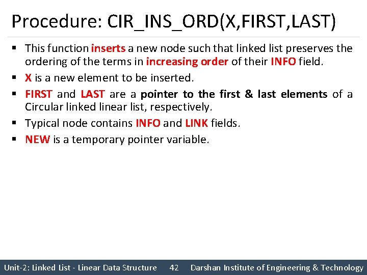 Procedure: CIR_INS_ORD(X, FIRST, LAST) § This function inserts a new node such that linked