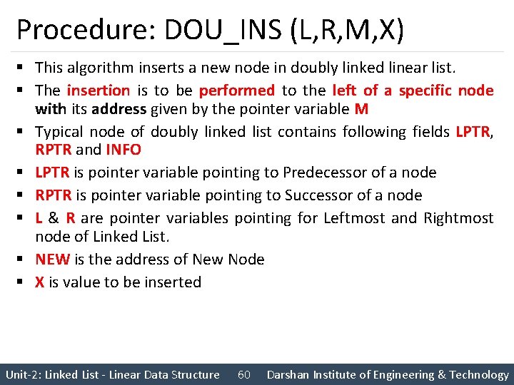 Procedure: DOU_INS (L, R, M, X) § This algorithm inserts a new node in