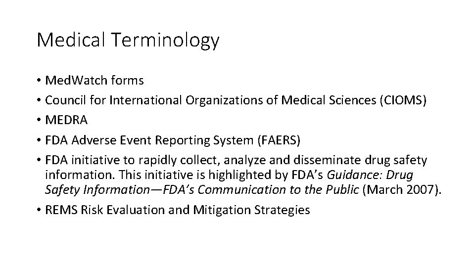 Medical Terminology • Med. Watch forms • Council for International Organizations of Medical Sciences