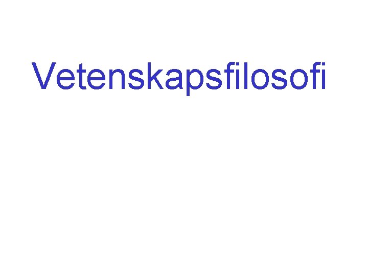 Vetenskapsfilosofi 