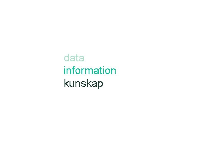 data information kunskap 