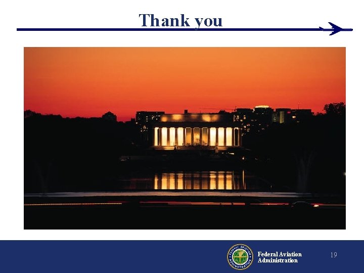 Thank you Federal Aviation Administration 19 Thank you Federal Aviation Administration 19