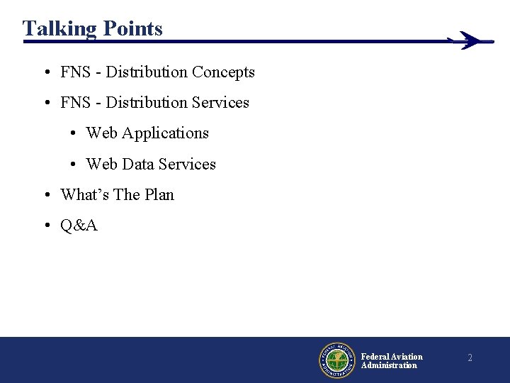 Talking Points • FNS - Distribution Concepts • FNS - Distribution Services • Web Talking Points • FNS - Distribution Concepts • FNS - Distribution Services • Web