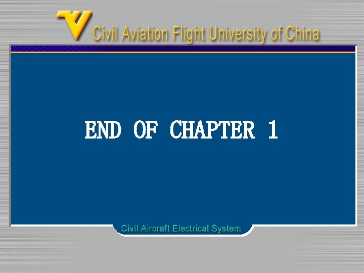 END OF CHAPTER 1 