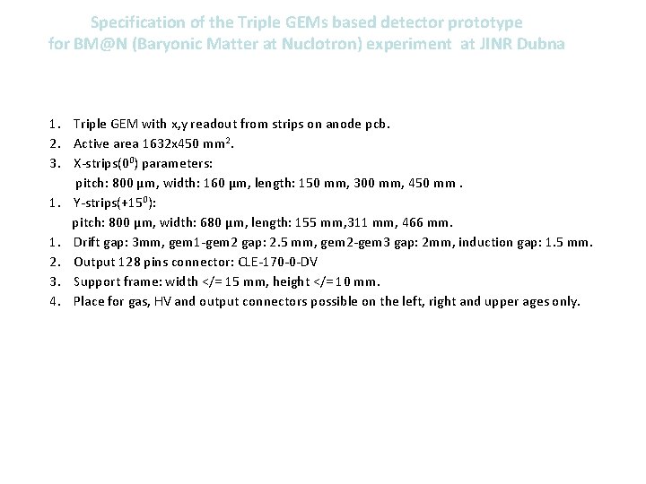 Specification of the Triple GEMs based detector prototype for BM@N (Baryonic Matter at Nuclotron)