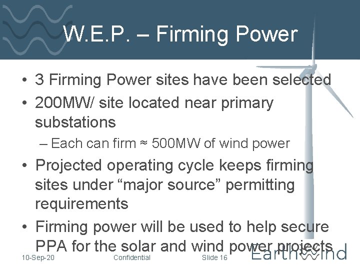 W. E. P. – Firming Power • 3 Firming Power sites have been selected