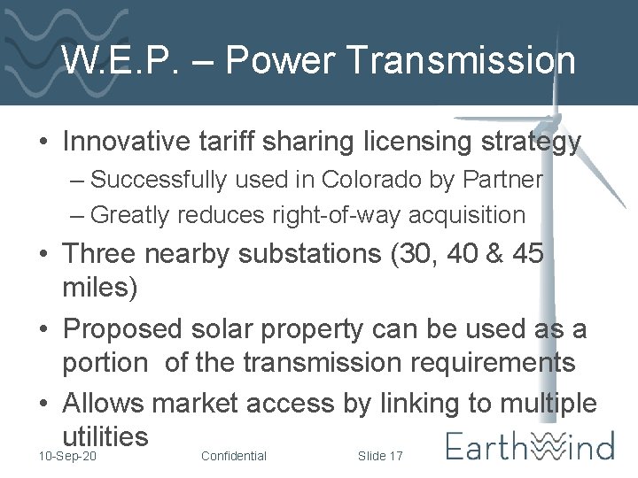 W. E. P. – Power Transmission • Innovative tariff sharing licensing strategy – Successfully