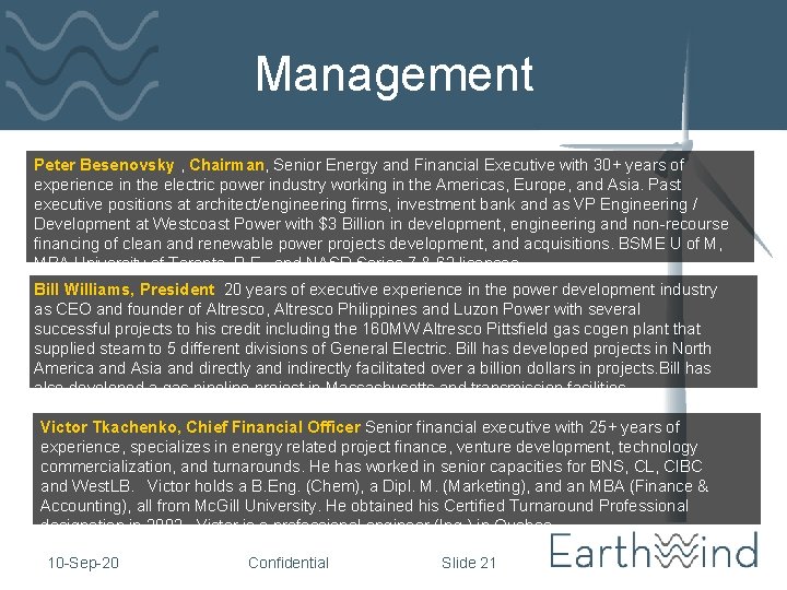 Management Peter Besenovsky , Chairman, Senior Energy and Financial Executive with 30+ years of