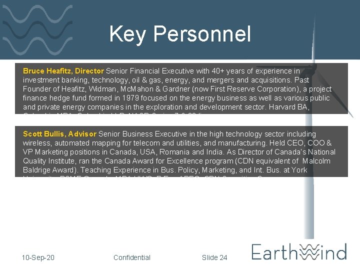 Key Personnel Bruce Heafitz, Director Senior Financial Executive with 40+ years of experience in