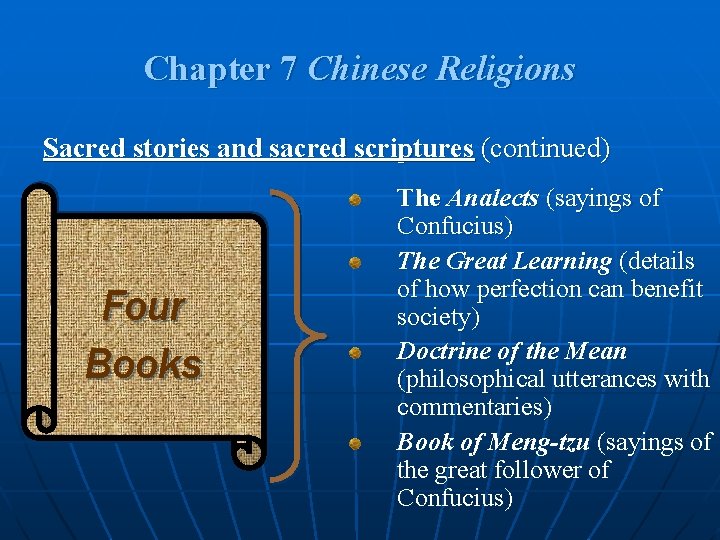 Chapter 7 Chinese Religions Sacred stories and sacred scriptures (continued) Four Books The Analects