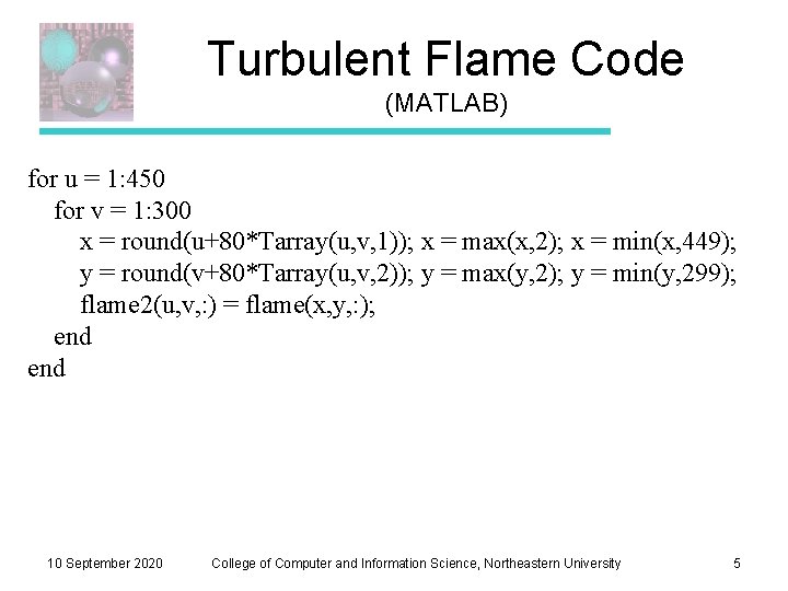 Turbulent Flame Code (MATLAB) for u = 1: 450 for v = 1: 300