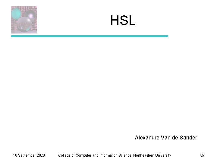 HSL Alexandre Van de Sander 10 September 2020 College of Computer and Information Science,