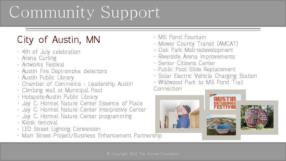 Community Support City of Austin, MN • • • • Mill Pond Fountain •