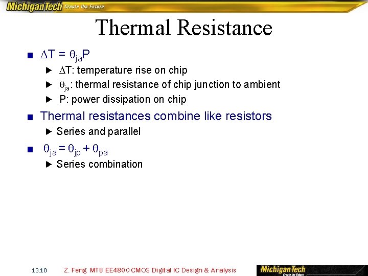 Thermal Resistance ■ DT = qja. P ► DT: temperature rise on chip ►