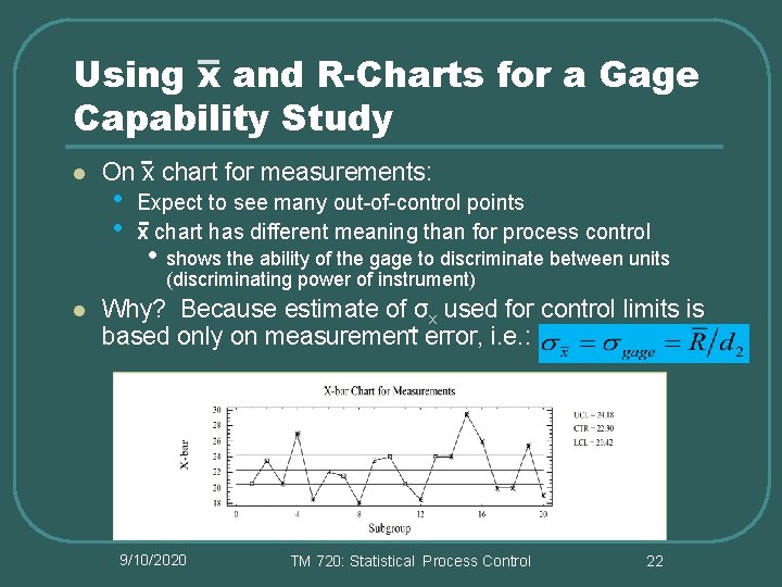 Using x and R-Charts for a Gage Capability Study l l On x chart