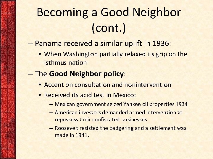 Becoming a Good Neighbor (cont. ) – Panama received a similar uplift in 1936: Becoming a Good Neighbor (cont. ) – Panama received a similar uplift in 1936: